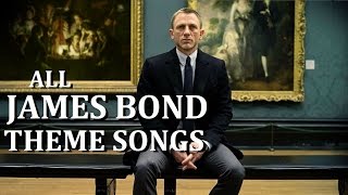 All James Bond Movie Theme Songs  Including SKYFALL [upl. by Molloy]