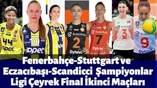 FenerbahçeStuttgart ve EczacıbaşıScandicci Şampiyonlar Ligi Çeyrek Final İkinci Maçları [upl. by Chessy]