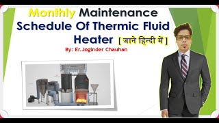 Monthly Maintenance Planning Schedule of Thermic Fluid Heater   Hindi [upl. by Matilde134]