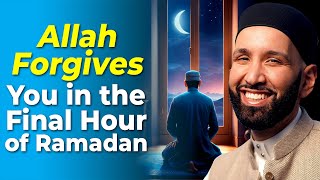 When Allah Forgives You in the Final Hour of Ramadan  Dr Omar Suleiman [upl. by Alitha127]