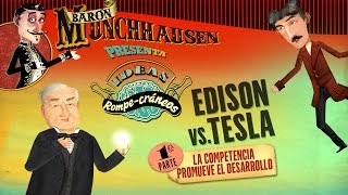 Thomas Alva Edison vs Nicola Tesla La Competencia mueve al desarrollo Parte 1 [upl. by Carlisle50]