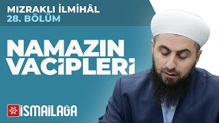 Mızraklı İlmihal 28 Namazın Vacipleri  Ahmed Polat Hoca Efendi [upl. by Dieter]