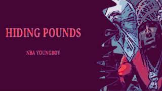 YoungBoy Never Broke Again  Hiding Pounds Slowed [upl. by Suidualc992]