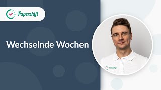 Wechselnde Wochen  Papershift Solutions [upl. by Christine]