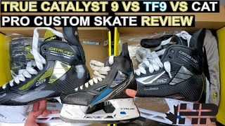 True Catalyst 9 vs TF9 vs Catalyst Pro custom hockey skate comparison review [upl. by Eliott129]