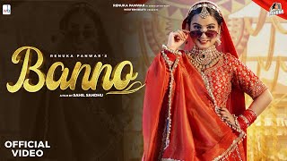 Renuka Panwar  Banno Official Video  Riyaazi  Sahil Sandhu  New Haryanvi Song Haryanvi 2023 [upl. by Phaedra]