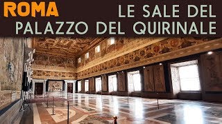 ROMA  Le Magnifiche Sale del Palazzo del Quirinale [upl. by Happ98]