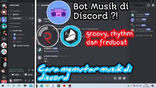 MANTAP  Tutorial Memutar Musik di DISCORD Groovy Rhythm fredboat  discord tutorial [upl. by Fagaly]