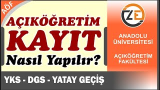 AÖF YKS  DGS  YATAY GEÇİŞ Açıköğretim Kaydı Nasıl Yapılır  Online Kayıt İşlemleri [upl. by Middle]