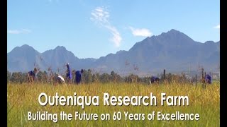 Outeniqua Research Farm Building The Future On 60 Years Of Excellence [upl. by Ilek]