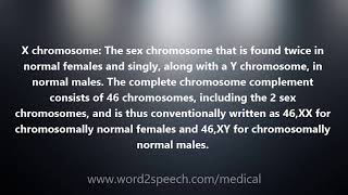 X chromosome  Medical Meaning and Pronunciation [upl. by Bernadine46]