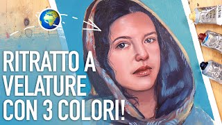 GIRO IL MONDO CON 3 COLORI 🌎 Come dipingere un ritratto realistico con pittura a olio a velature [upl. by Breban]