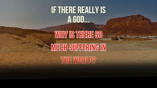 Is there a God  why is there so much suffering in the world  Ep 8  Consciousness [upl. by Llennahc]