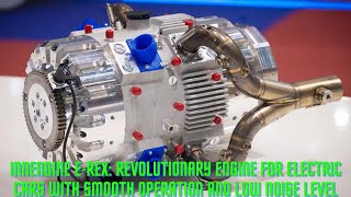 quotINNengine eRex Revolutionary Engine for Electric Cars with Smooth Operation and Low Noise Levelquot [upl. by Rucker408]