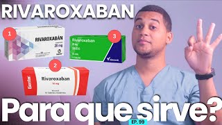 RIVAROXABAN PARA QUE SIRVE  3 COSAS [upl. by Aihsenor]