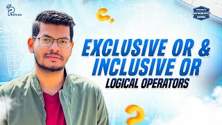 2 Exclusive OR amp Inclusive OR  Logical Operators  Discrete Mathematics in বাংলা [upl. by Barny]