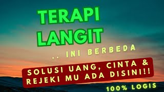 TERAPI LANGIT YANG INI BERBEDA SOLUSI UANG CINTA DAN REJEKI MU ADA DISINI [upl. by Gnuhc]