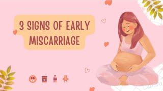 3 Signs of Early Miscarriage [upl. by Nnagem]