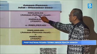 PKKP pastikan pesara terima amaun pencen semasa [upl. by Kubis]