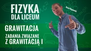 Fizyka  Zadania związane z grawitacją cz I [upl. by Iverson]