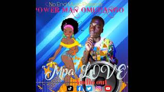 Mpa LovePower Man Omuhanugoofficial audio is out nowmp3 [upl. by Cyn574]