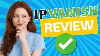 IPVanish Review in 2024  The Ultimate Speed amp Security Powerhouse [upl. by Niki798]