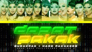 DAPAT PAKAK  Burakpak  Hard Pakakers Lyric Video  Drag Race Philippines Season 3 [upl. by Bindman107]