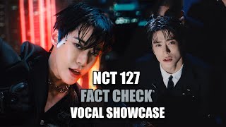 NCT 127  Fact Check Vocal Showcase [upl. by Nygem]