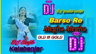 Barsho re megha meghahindi old is gold songviral songdj Sanjib kalabanjargms hard bass [upl. by Ahser]