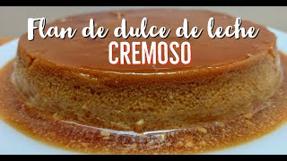 FLAN de DULCE DE LECHE RECETA FACIL [upl. by Colfin]