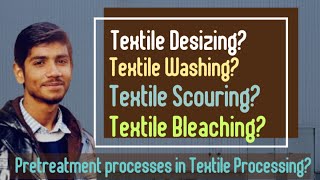 Textile Desizingwashingscouringbleaching or pretreatment processes by Knowledge Haveli [upl. by Einttirb]