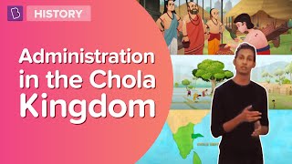 Administration In The Chola Kingdom  Class 7  History  Learn With BYJUS [upl. by Jaehne401]