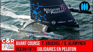 Transat Jacques Vabre 2023  Avant Course Q Vlamynck  T Vauchel Ocean Fifty Solidaires en Peloton [upl. by Niaz]