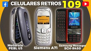 Motorola PEBL U3 😲 Siemens A71  A70😀Samsung Messager SCHR450 😱 Celulares Retros 109 motorola [upl. by Ginsberg]