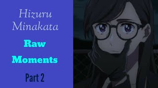 Hizuru Minakata Raw Moments Part 2 [upl. by Anilat206]