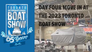 2023 Toronto Boat Show  Move In  Day Four [upl. by Amadus]