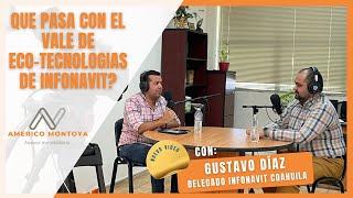 Vale eco Tecnologías  Crédito Infonavit  con Gustavo Días Delegado Infonavit Coahuila [upl. by Ashlie]