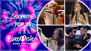 Sanremo 2022 Top 25  Eurovision 2022 Italy 🇮🇹 [upl. by Einniw]