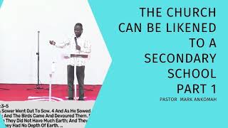 The Church can be likened to a HighSecondary school Part 1 [upl. by Adeirf]