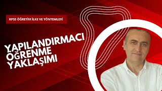 KPSS Öğretim İlke ve Yöntemleri Yapılandırmacı Öğrenme Yaklaşımı [upl. by Farleigh]