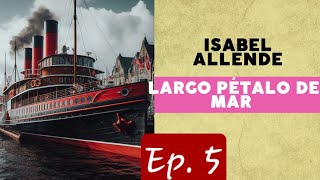 Audiolibro  Largo pétalo de mar  Isabel Allende  Ep 5 [upl. by Nochur]