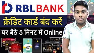 RBL Bank Credit Card बंद कैसे करें घर बैठे Online Free RBL Credit card Closed Online Full Proses [upl. by Marcus]