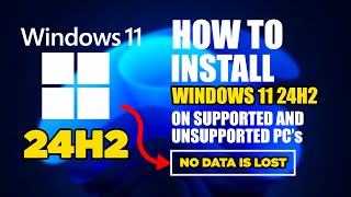 How to install Windows 11 24H2 on supported and Unsupported PC’s [upl. by Downes345]