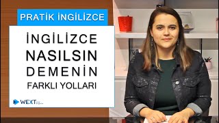 İngilizce nasılsın demenin farklı yolları nelerdir [upl. by Aggy366]