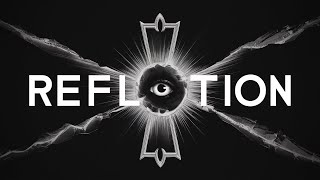 REFLECTION  TRAILER [upl. by Bolt882]