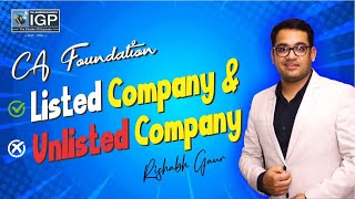 CA Foundation  LAW  Listed Company and Unlisted Company  IGP Classes  Rishabh Gaur [upl. by Kassey293]