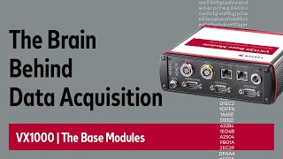 The Brain Behind Data Acquistion  VX1000 Base Modules [upl. by Chisholm]