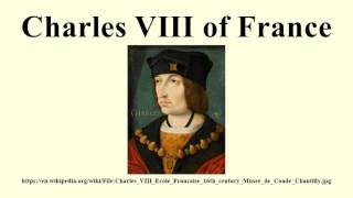 Charles VIII of France [upl. by Kazmirci970]