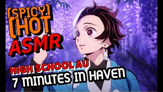 7 Minutes in Heaven🥰Spicy Hot ASMR  Tanjirou x Listener  Demon Slayer High School AU ASMR [upl. by Aitnuahs]