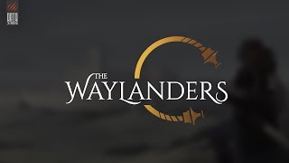 The Waylanders  Kickstarter video [upl. by Gairc496]